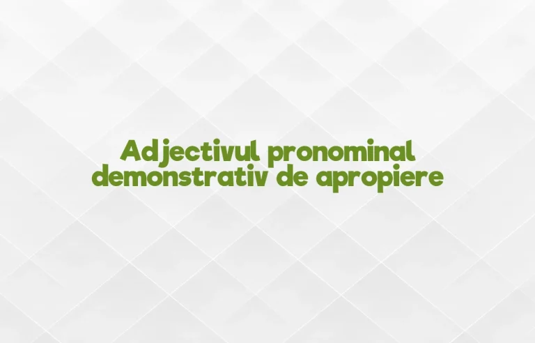 djectiv pronominal demonstrativ de apropiere