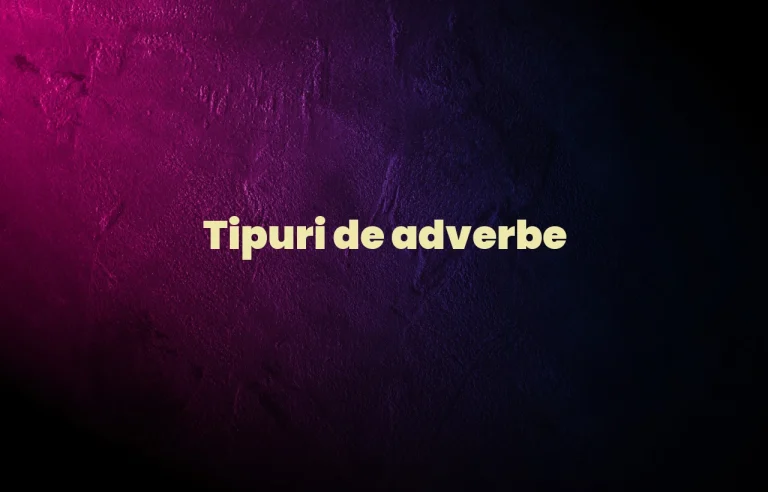 tipuri de adverbe