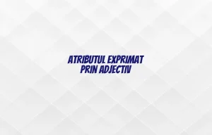 atribut exprimat prin adjectiv