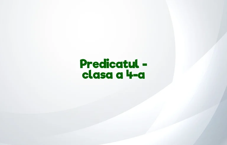 predicatul clasa 4