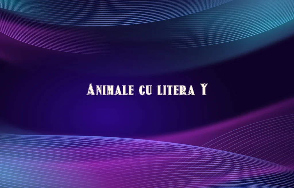 animale cu litera y
