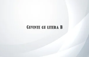 cuvinte cu litera b
