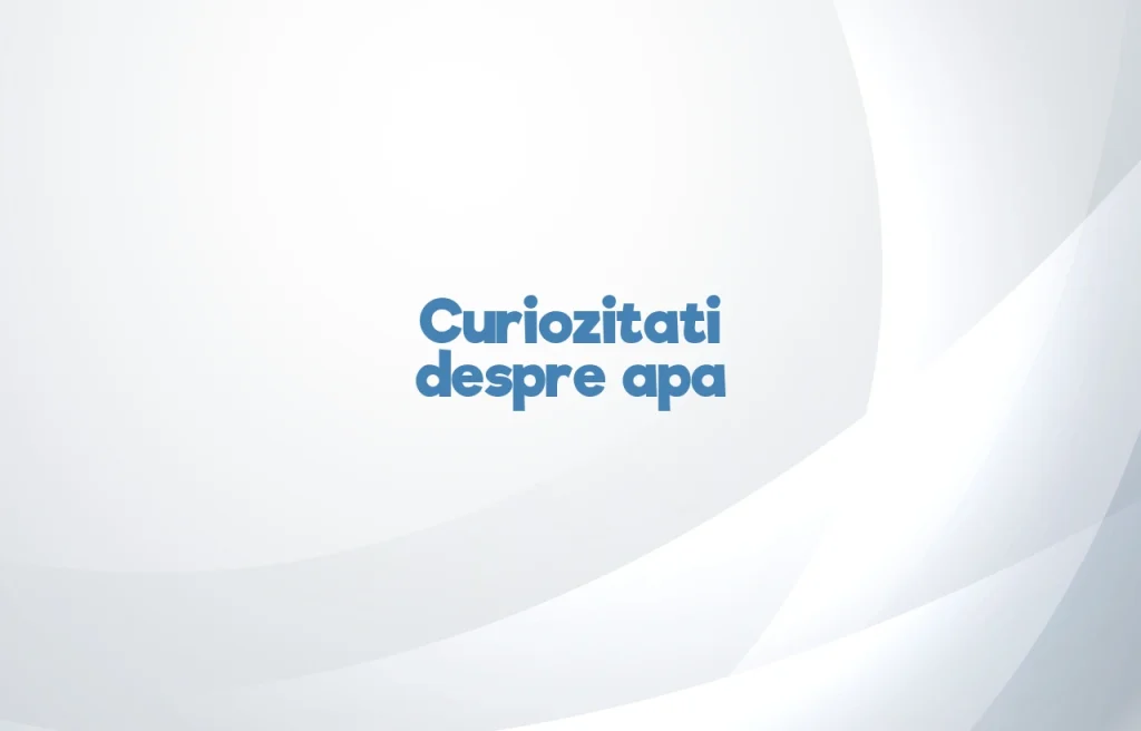 curiozitati despre apa