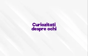 curiozitati despre ochi