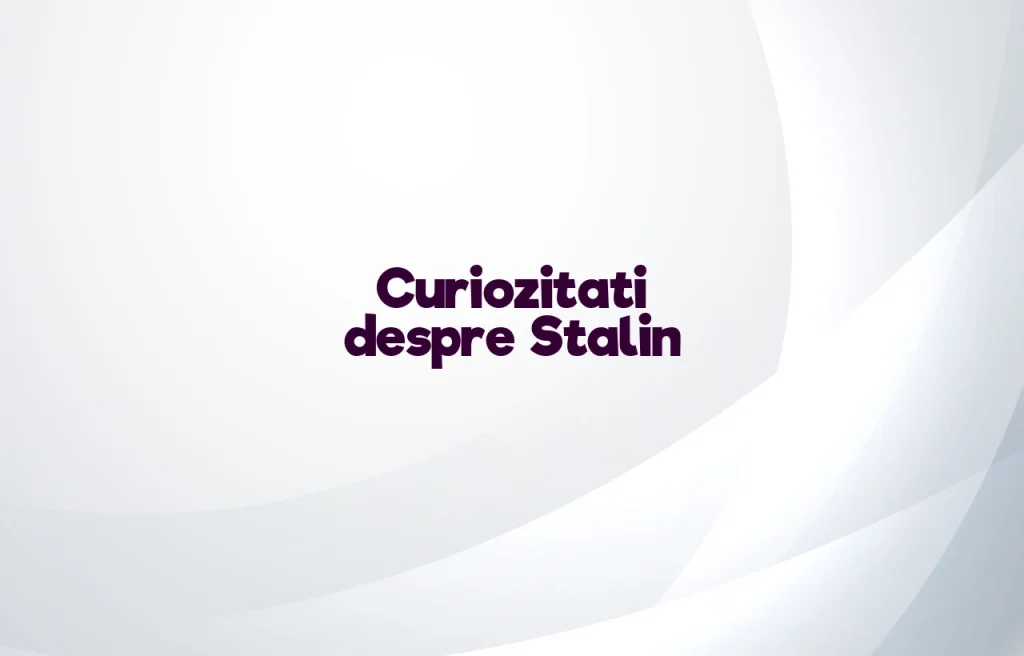 curiozitati despre stalin