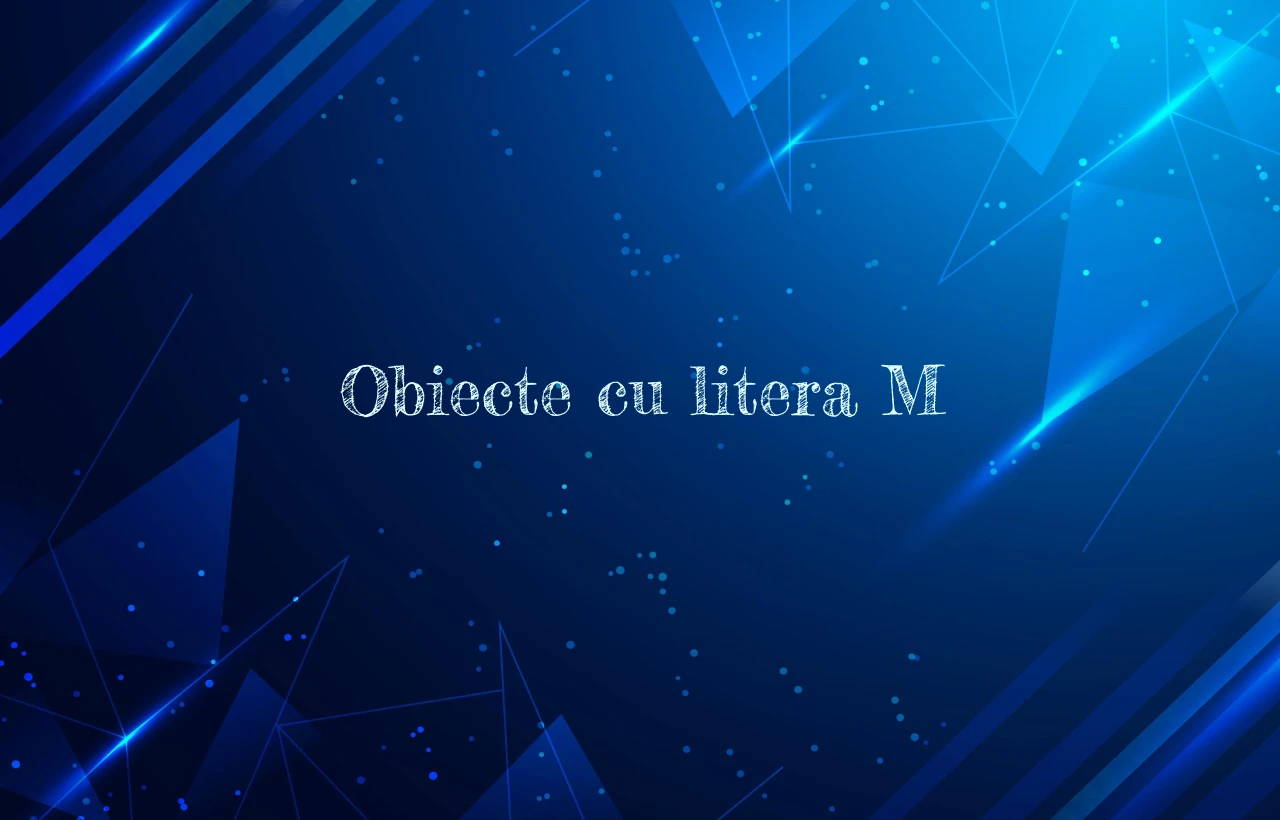 obiecte cu litera m