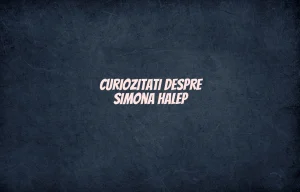 curiozitati despre simona halep
