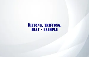 diftong triftong hiat exemple