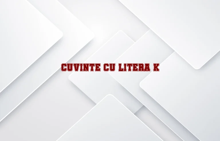 cuvinte cu litera k