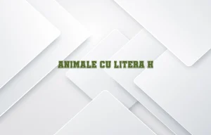 animale cu litera h