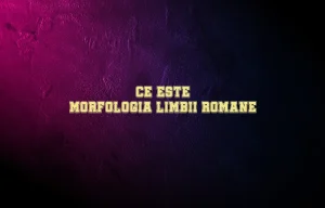 ce este morfologia limbii romane