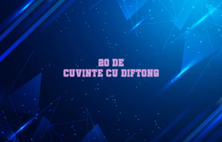 20 de cuvinte cu diftong