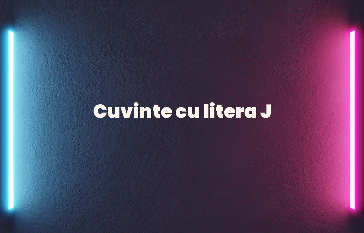 cuvinte cu litera j