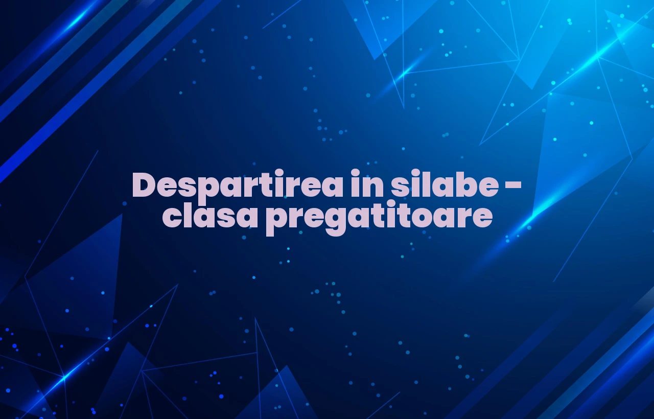 despartirea in silabe clasa pregatitoare