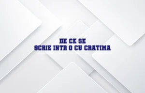 de ce se scrie intr-o cu cratima