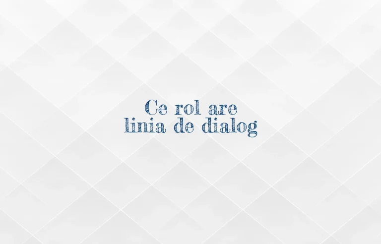 ce rol are linia de dialog