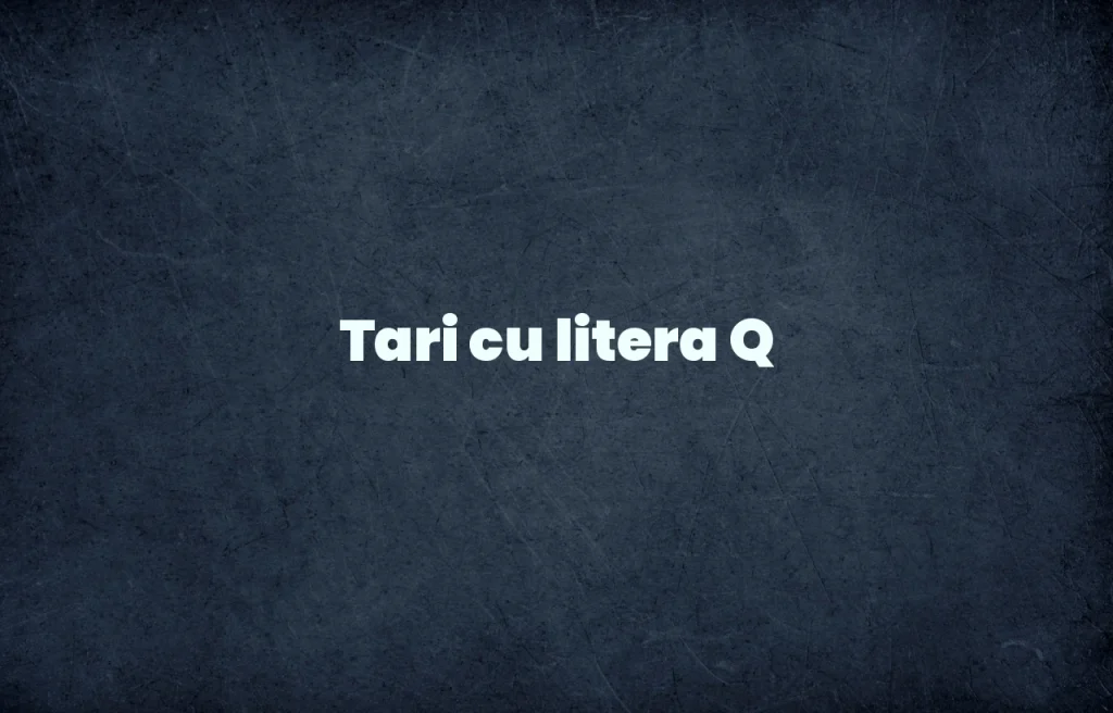 tari cu litera q